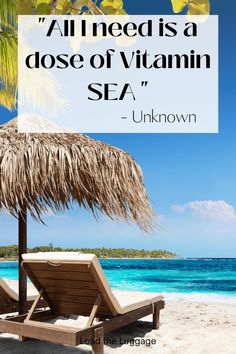 an umbrella and chair on the beach with text that reads all i need is a dose of vitamin sea unknown