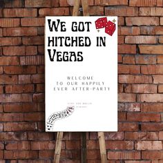 a sign that says we got hitched in vegas welcome to our happily ever after party