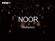 the words, noor radiance are lit up in the dark night sky