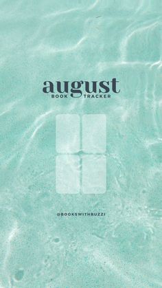 the cover of august book trackerr, with water and sand in it's foreground