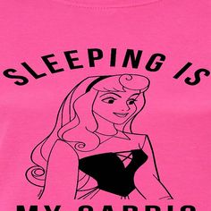 a pink shirt that says sleeping is my cardio on the front and an image of princess aurora