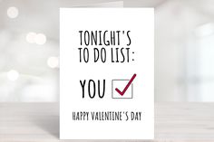 a valentine's day card that says tonight's to do list you