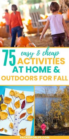 Two young girls pulling pumpkins in a cart, leaf tree craft and young girl walking along rocks beside a pond. 75 easy and cheap activities at home & outdoors for fall. Fall Outdoor Activities, Fall Family Activities, Fall Sensory Bin, Outdoor Learning Activities, Recycled Crafts Kids, Pumpkin Activities, Fun Fall Activities, Outdoor Education, Fall Preschool