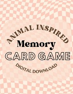 an animal inspired memory card game with the words,'animal inspired memory card game '