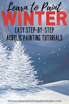 an easy step - by - step acrylic painting technique for beginners to learn how to paint winter