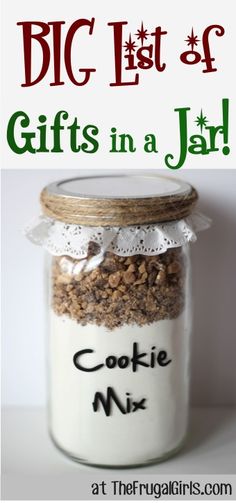 a cookie mix in a jar with the words, big list of gifts in a jar