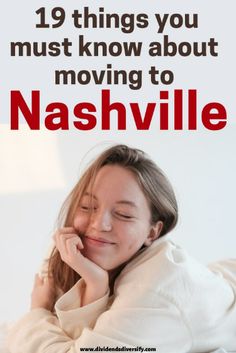 a woman laying on top of a bed with her eyes closed and the words, 19 things you must know about moving to nashville