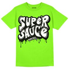 Neon Green Collection DopeSkill Neon Green T-shirt Super Sauce Graphic Neon Green Sneakers, Designed Shirts, Urban Hip Hop, Fitting Pants, Green Sneakers, Dance Team, Green Collection, Green T Shirt, Green Tshirt