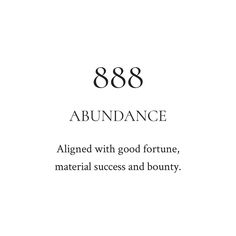 an image with the words, 868 abundance aligned with good fortune, material success and bounty