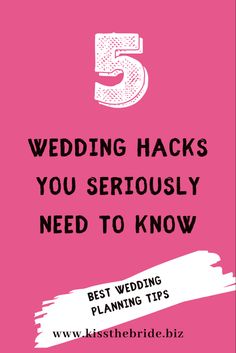 the 5 wedding hacks you seriously need to know