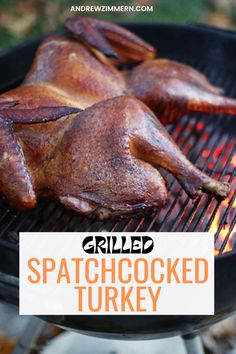 grilled chicken on the grill with text overlay that reads grilled spathed turkey