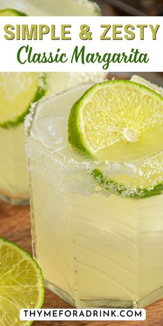 two margaritas with lime slices on top and the text, simple & zestyy classic margarita