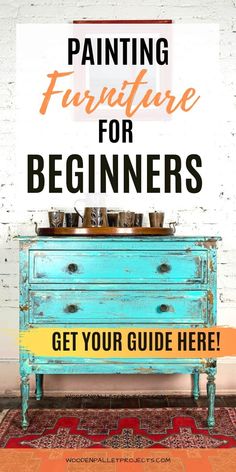 a blue dresser with the words painting furniture for beginners get your guide here