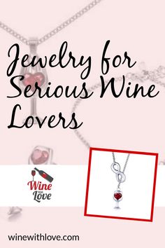 the jewelry for serious wine lovers is displayed on a pink background with an image of a heart