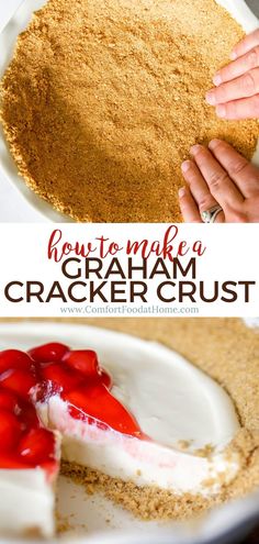 a close up of a piece of cake on a plate with the text how to make a graham cracker crust