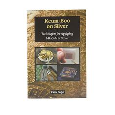 a book with pictures of items on it and the title keum - boo on silver techniques for applying gold to silver