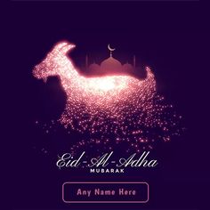 Write Name On Bakra Eid Ul Adha Mubarak Eid Ul Adha Mubarak Wishes, Eid Ul Adha Wishes, Name Profile Picture, Happy Eid Ul Adha, Name Profile, Eid Ul Adha Images, Eid Al Adha Wishes, Eid Ul Adha Mubarak