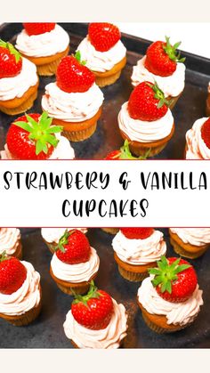 strawberries and vanilla cupcakes on a baking sheet with the words strawberry & vanilla cupcakes