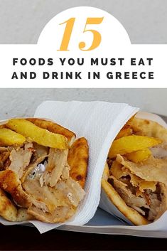 two sandwiches in paper wrappers with the title 15 foods you must eat and drink in greece