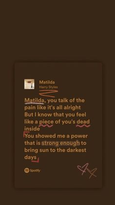 a text message that reads matilda, you talk of the pain like it's all alright but i know that you're dead