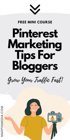 a woman holding a camera with the text free mini course pinterest marketing tips for blogger