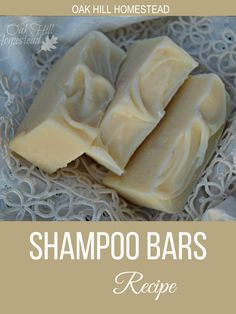 two bars of soap sitting on top of a lace doily with the words, shampoo bars recipe