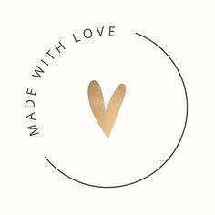 a white circle with the words made with love written in gold foil on top of it