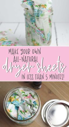 three jars filled with different types of fabric and the words make your own all natural drier sheets in less than 5 minutes