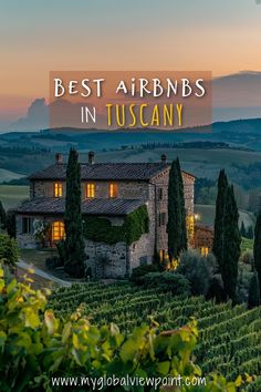 an italian country house with the words best airbnbs in tuscany