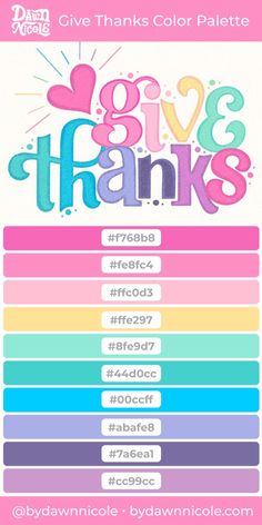 a poster with the words give thanks in different colors and font styles, including pink, blue