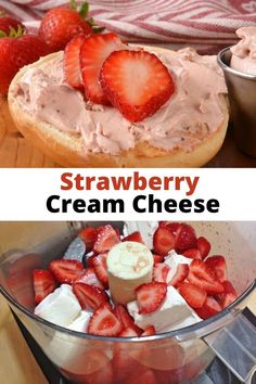 strawberries and cream cheese in a food processor with the words strawberry cream cheese on top