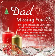 a red and white christmas card with two candles in front of the words, dad missing you