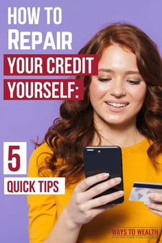 a woman looking at her cell phone while holding a credit card and checking it with the text, how to repair your credit yourself 5 quick tips