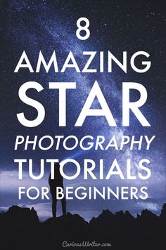 the words 8 amazing star photography tips for beginners