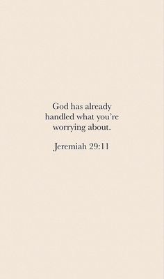 a white background with the words, god has already handled what you're worrying about