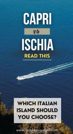 the words capri vs ischia read this which italian island should you choose?