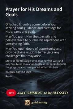 Prayer for His Dreams and Goals Prayers For Your Boyfriend, Prayers For My Boyfriend, Prayer For Boyfriend, Psalm 16:11, Prayers For Him, Divine Blessings, Proverbs 16 3, Proverbs 10, Prayer List