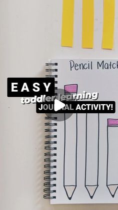 a notebook with pencils on it and the words easy toddler learning journal activity