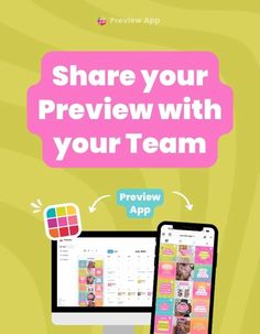 a computer and phone with the text share your preview with your team