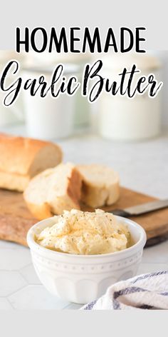 homemade garlic butter in a bowl with bread on the side