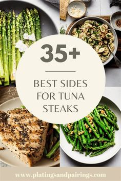 the top 25 best sides for tuna steaks with asparagus and other vegetables