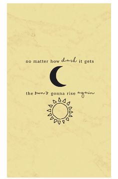 an image of a quote with the moon and sun on it