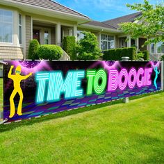 a large time to boogie sign in front of a row of houses on a sunny day