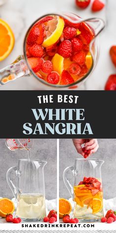 the best white sangria recipe is made with fresh berries and oranges