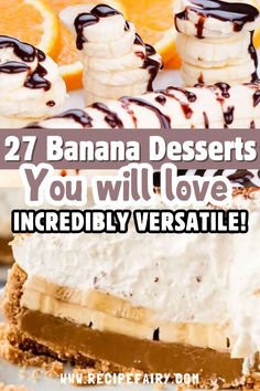 banana desserts with text overlay that reads 27 banana desserts you will love incredibly versatie