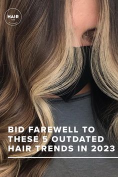 Before we can fully embrace the hair trends in 2023 however, there are a few 2022 hair trends that we have to leave in the past. 2022 Hair Trends, Current Hair Trends, Spring Hair Color Trends, Trends In 2023, New Hair Color Trends, Spring Hair Trends, Winter Hair Trends, Summer Hair Trends