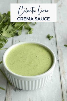 Bowl of cilantro lime crema sauce in a bowl. Low Sodium Sauces, Cilantro Lime Crema Recipe, Lime Crema Recipe, Cilantro Lime Crema, Mexican Sour Cream, Greek Yogurt Sauce, Crema Recipe, Lime Crema, Salad Dressing Container