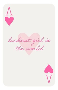 a card with the words luck out girl in the world and two hearts on it