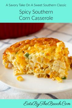 an egg casserole on a white plate with the words spicy southern corn casserole