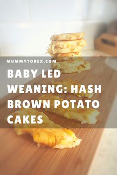 baby led weaning hash brown potato cakes with text overlay that reads, baby led weaning hash brown potato cakes